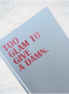 Noota A5 TOO GLAM TO GIVE A DAMN NOTEBOOK  - Image 4