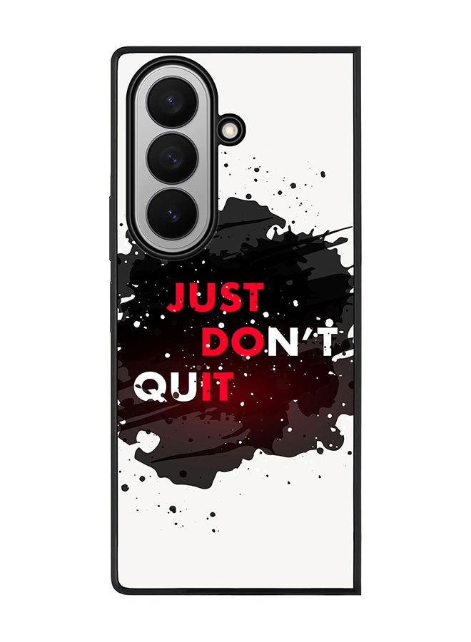 Stylizedd For Samsung Galaxy Z Fold7 Case,Slim fit Camera Protection, Shockproof Thin Phone cover  - Just don't quit
