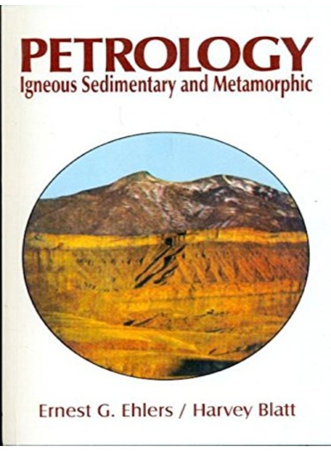 Petrology Igneous Sedimentary & Metamorphic [Paperback] [Jan 01, 1999] Ehlers E.G.