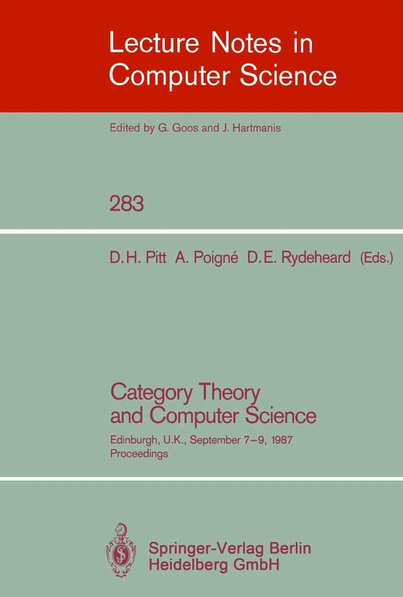 Category Theory and Computer Science: Edinburgh, UK, September 7-9, 1987. Proceedings 