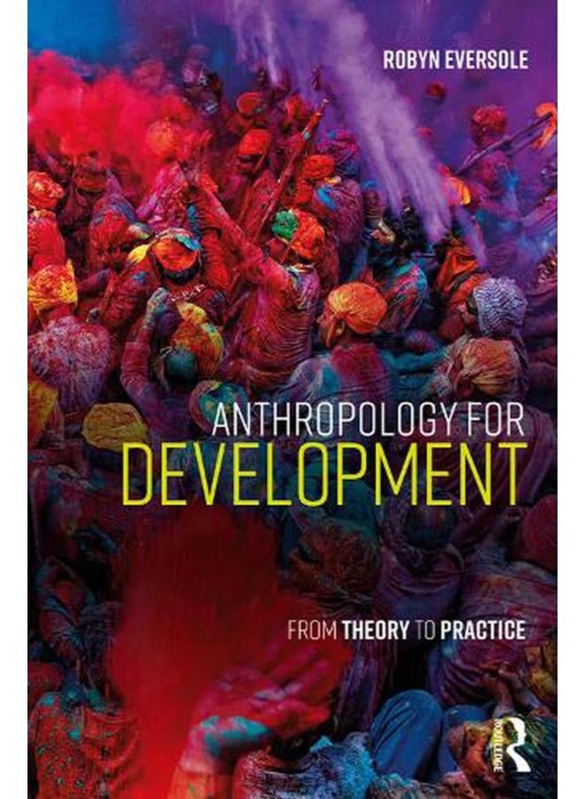 Anthropology for Development  From Theory to Practice  Ed   1 