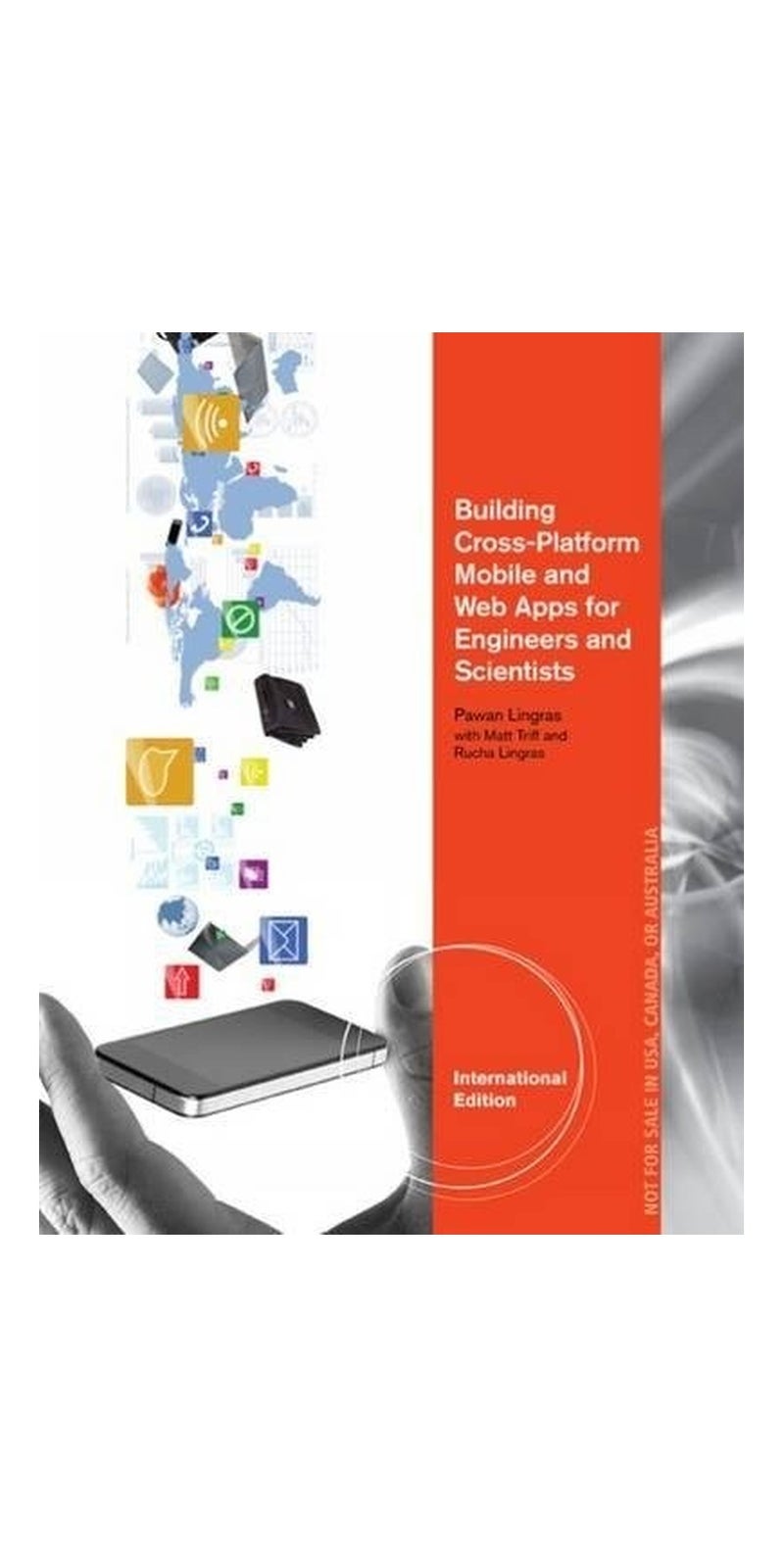 Building Cross-Platform Mobile and Web Apps for Engineers and Scientists: An Active Learning Approach, International Edition | Authored by Matt Triff, Rucha Lingras Pawan Lingras | Paperback | Published by CENGAGE