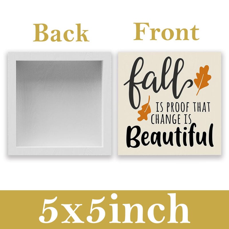 WRSUNT Rustic Autumn Fall is Proof That Change is Beautiful Wood Box Sign  Farmhouse Fall Artwork Decor  Fall Thanksgiving Wooden Square Sign Desk Block Signs Home Shelf Office Decoration 5 x 5 Inches - Image 2