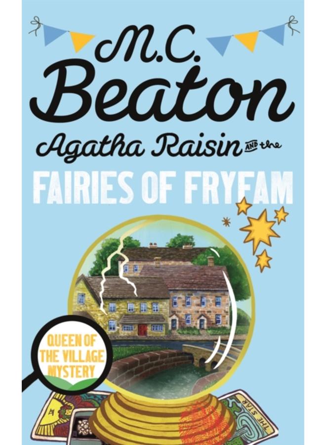 Agatha Raisin and the Fairies of Fryfam 