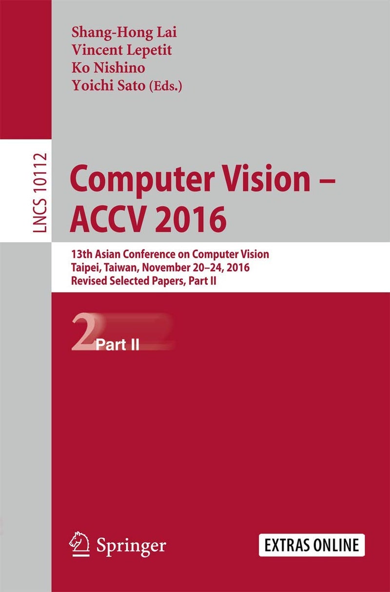 Computer Vision - ACCV 2016: 13th Asian Conference on Computer Vision, Taipei, Taiwan, November 20-24, 2016, Revised Selected Papers, Part II 