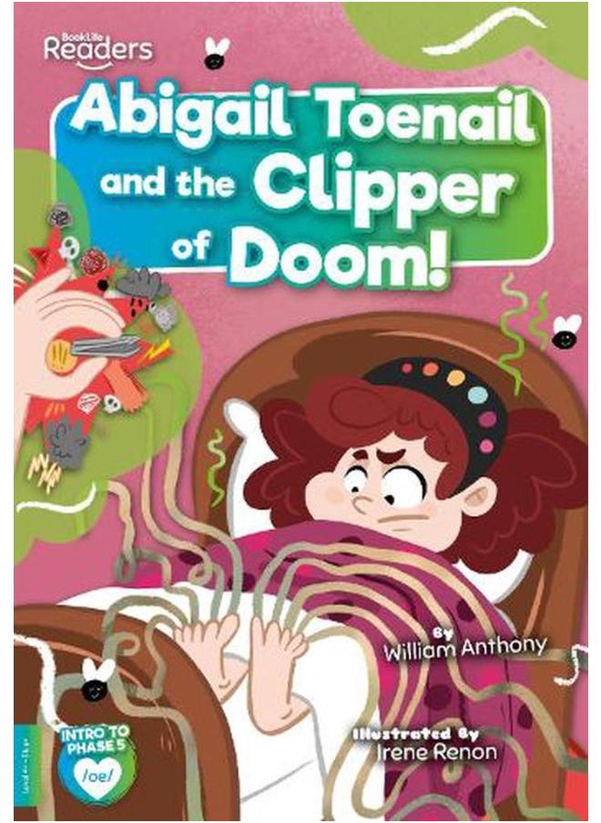 Abigail Toenail and the Clipper of Doom BookLife Readers - Phase 05 - Blue 