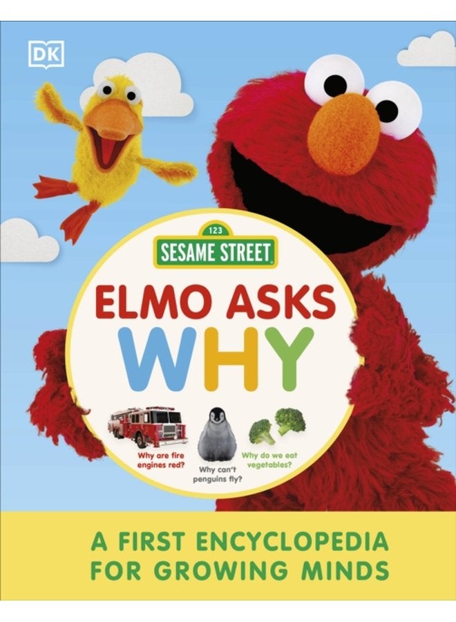 Sesame Street Elmo Asks Why A First Encyclopedia for Growing Minds - Hardback