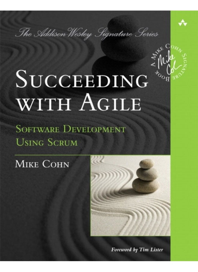Succeeding with Agile : Software Development Using Scrum 