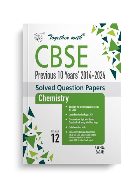 Together with CBSE Class 12 Chemistry Previous 10 Year's Solved Question Papers 2014 - 2024 for 2025 Exam (Chapterwise & Topicwise)