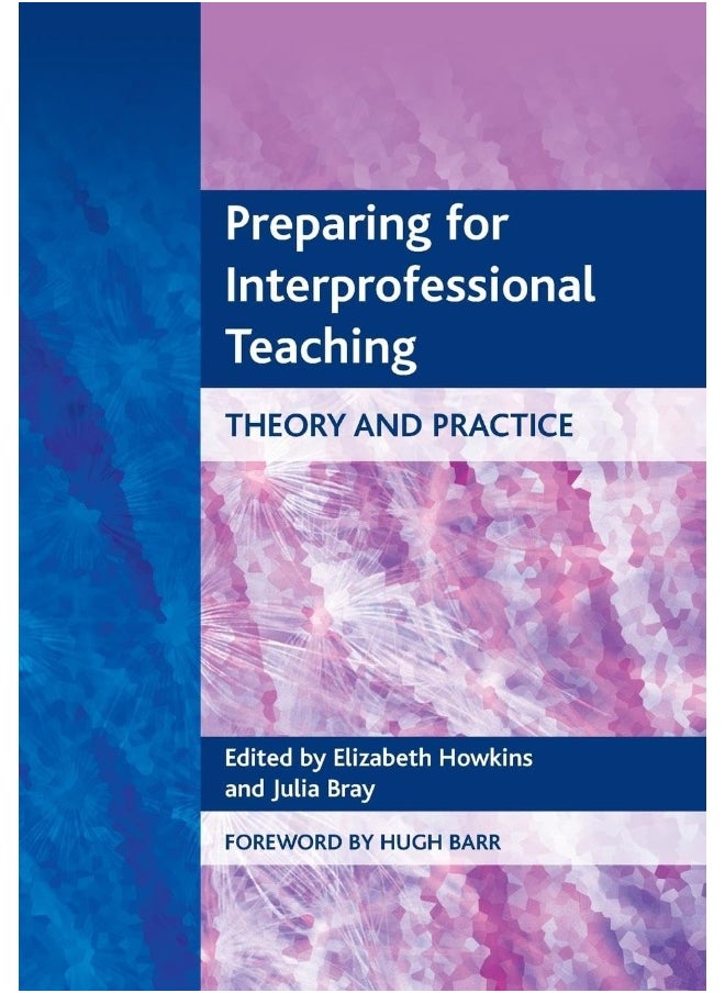 Preparing for Interprofessional Teaching: Pt. A, SBAs and EMQs - Mock Papers with Comprehensive Answers 