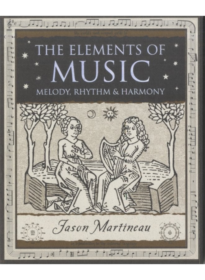 The Elements of Music Melody Rhythm and Harmony - Paperback