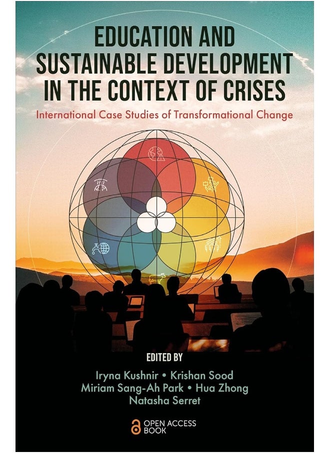 Education and Sustainable Development in the Context of Crises: International Case Studies of Transformational Change 