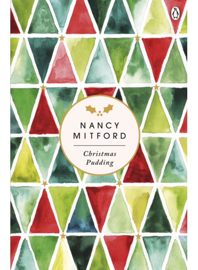 Christmas Pudding : A charming book to get you in the mood for Christmas from the endlessly witty author of The Pursuit of Love