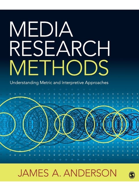 Media Research Methods: Understanding Metric and Interpretive Approaches