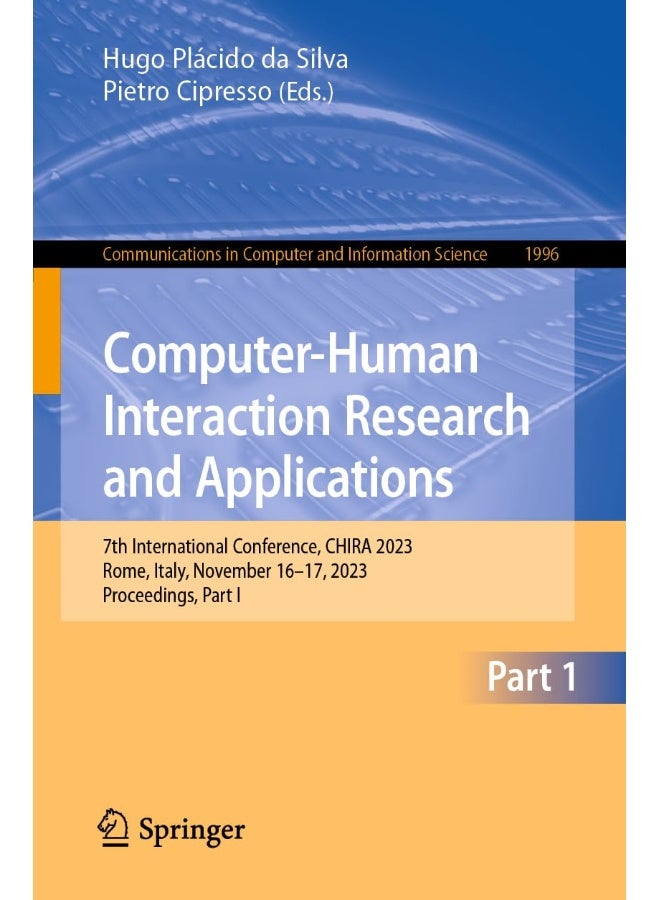 Computer-Human Interaction Research and Applications: 7th International Conference, Chira 2023, Rome, Italy, November 16-17, 2023, Proceedings, Part I