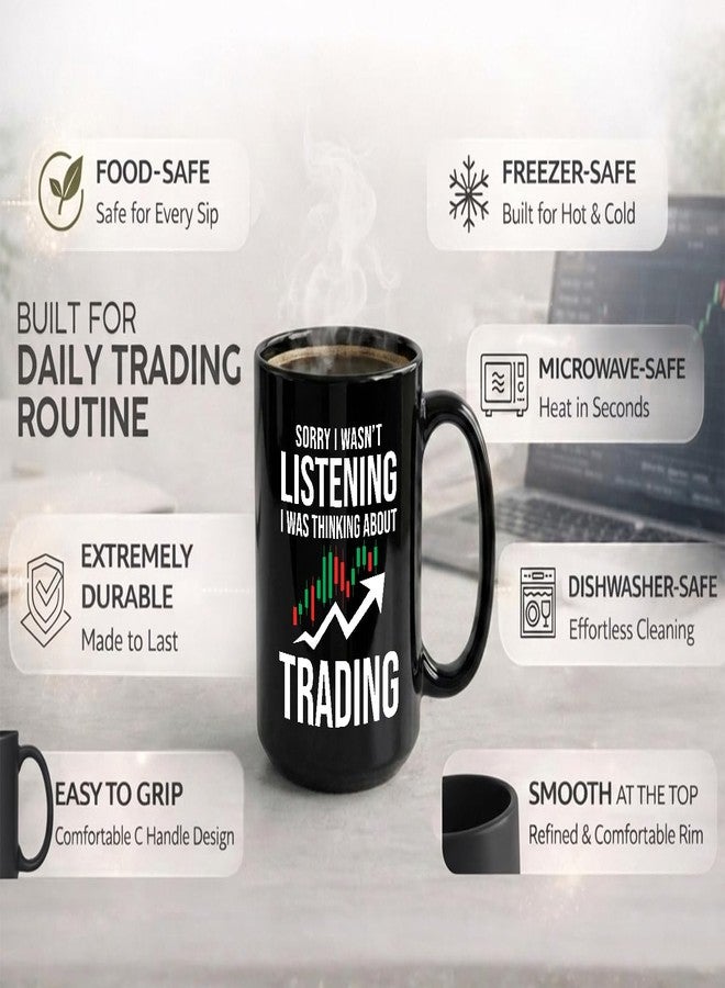 Bubble Hugs Stock Trader Coffee Mug 15 oz, Sorry I Wasnt Listening Investment Stock Market Funny Gift for Traders Trading Investor Brokers Financial, Black - Image 4