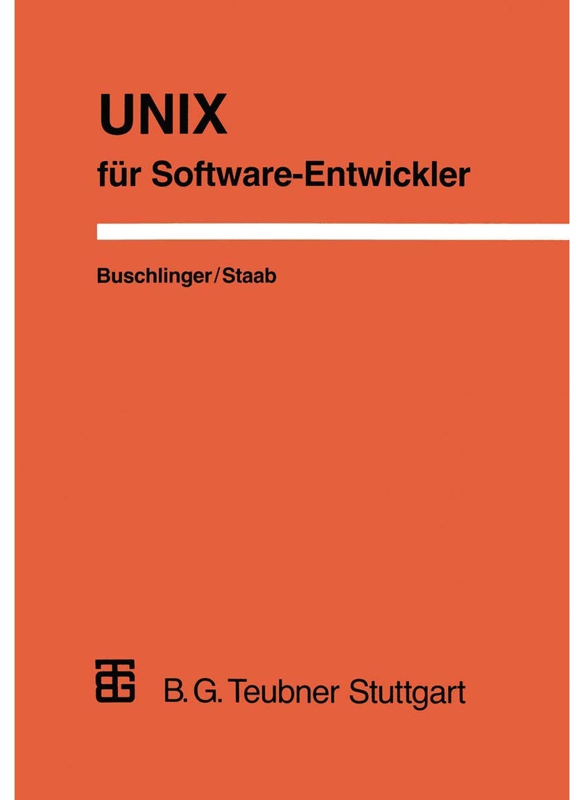 UNIX für Software-Entwickler: Konzepte, Werkzeuge und Ideen 