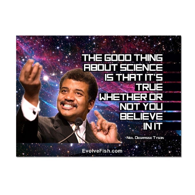 THE GOOD THING ABOUT SCIENCE IS THAT ITS TRUE WHETHER YOU BELIEVE OR NOT REFRIGERATOR MAGNET 3 X 2