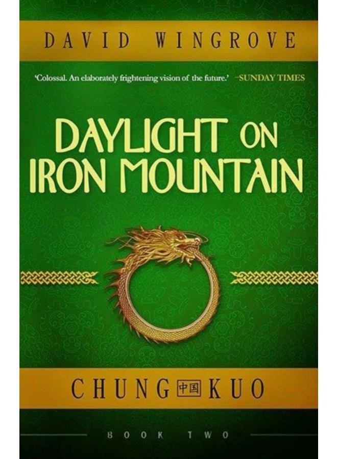 Daylight on Iron Mountain : Chung Kuo Book 2 : 2 