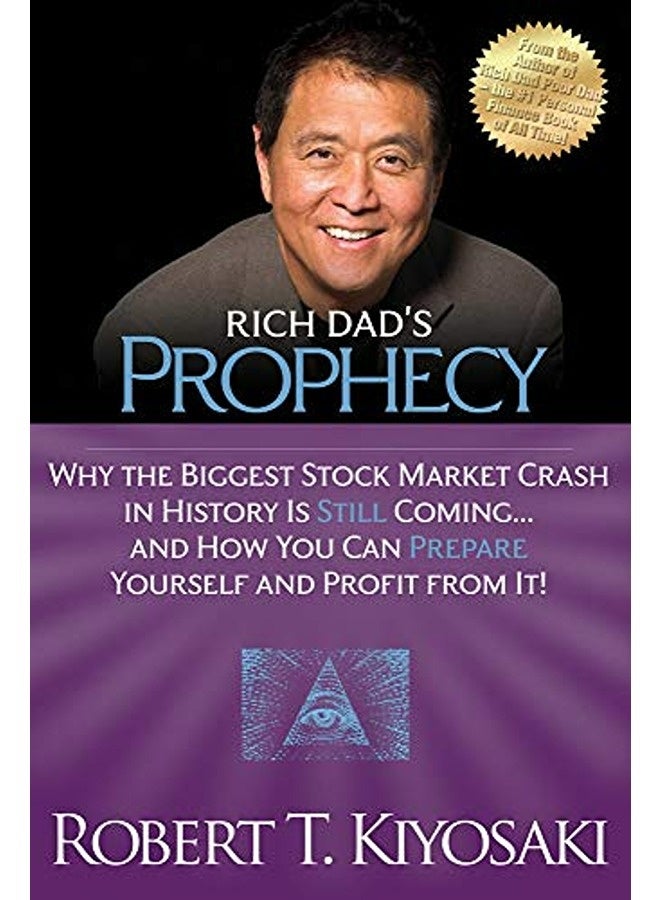 Rich Dads Prophecy Why The Biggest Stock Market Crash In History Is Still Coming.And How You Can By Robert T. Kiyosaki Paperback 
