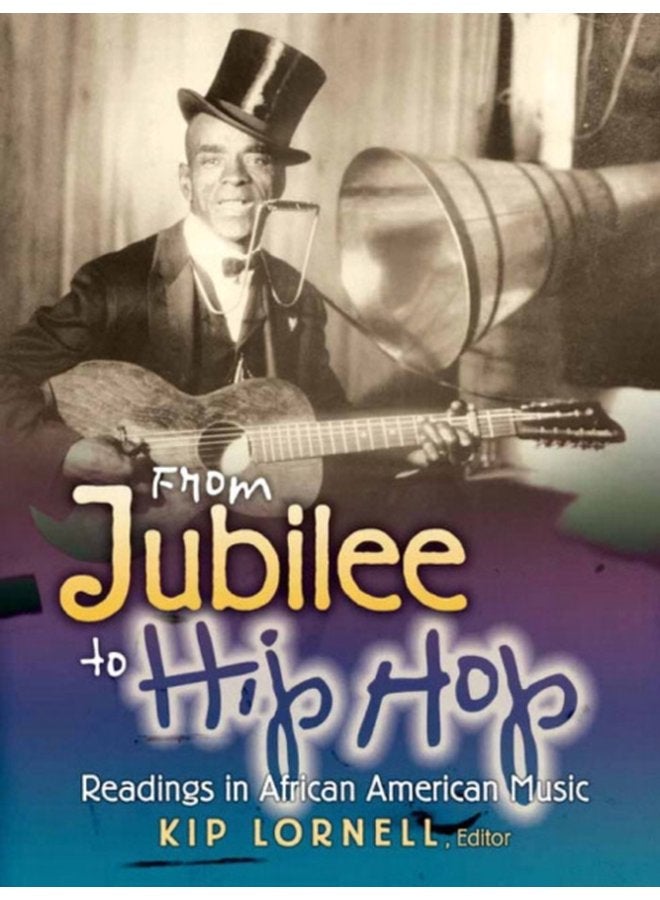From Jubilee to Hip Hop Readings in African American Music - Paperback