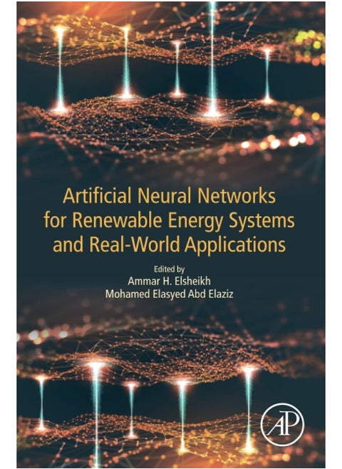 Artificial Neural Networks for Renewable Energy Systems and Real-World Applications