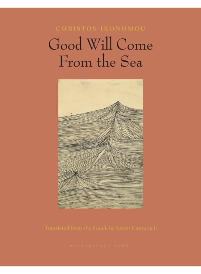 Good Will Come From The Sea 
