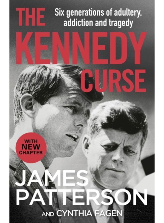 The Kennedy Curse : The shocking true story of America???s most famous family 
