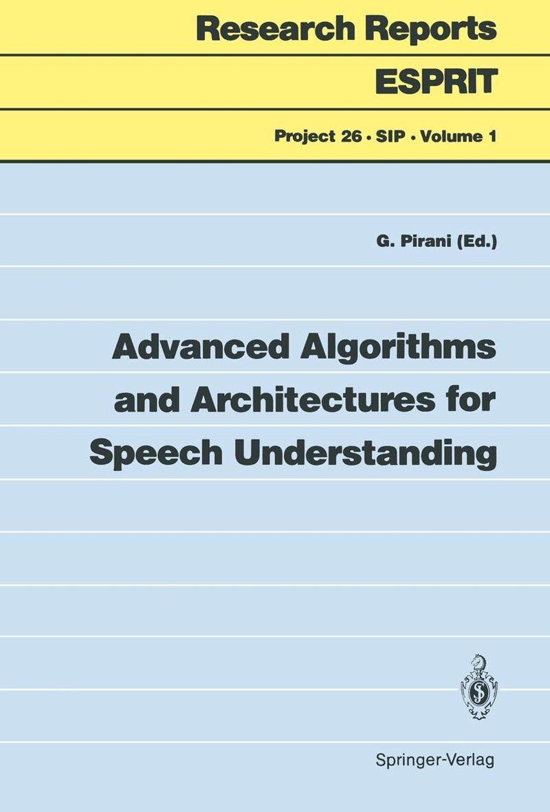 Advanced Algorithms and Architectures for Speech Understanding 