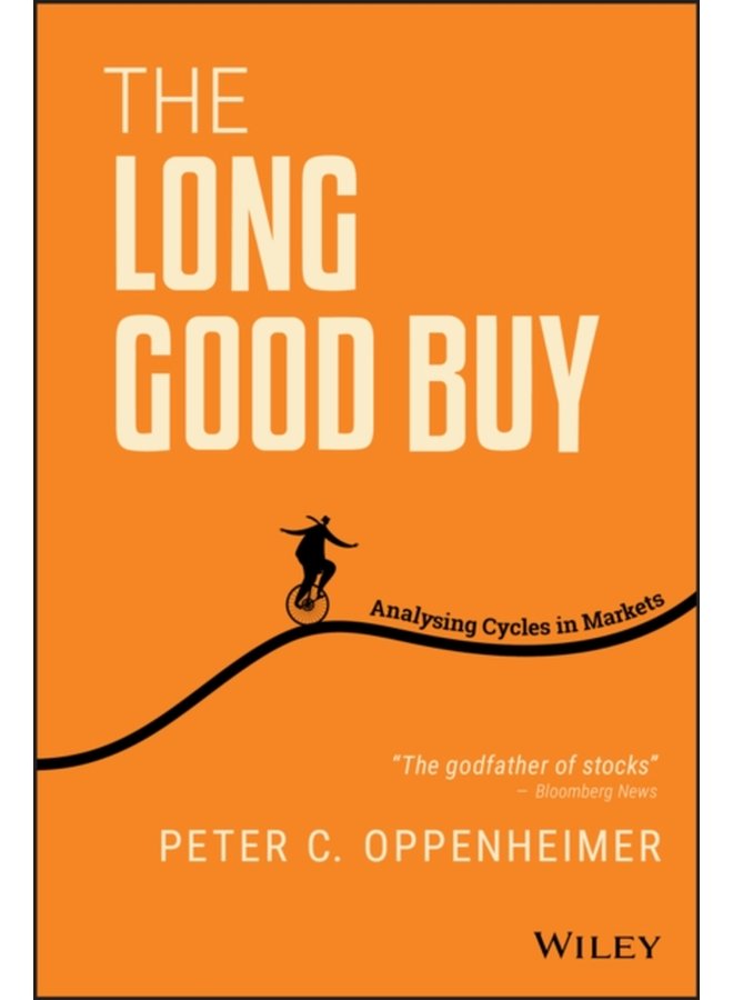 The Long Good Buy Analysing Cycles in Markets - Hardback