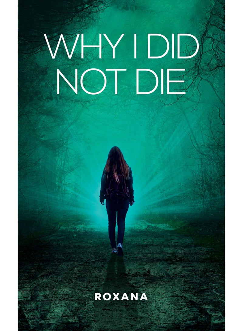 Why I Did Not Die