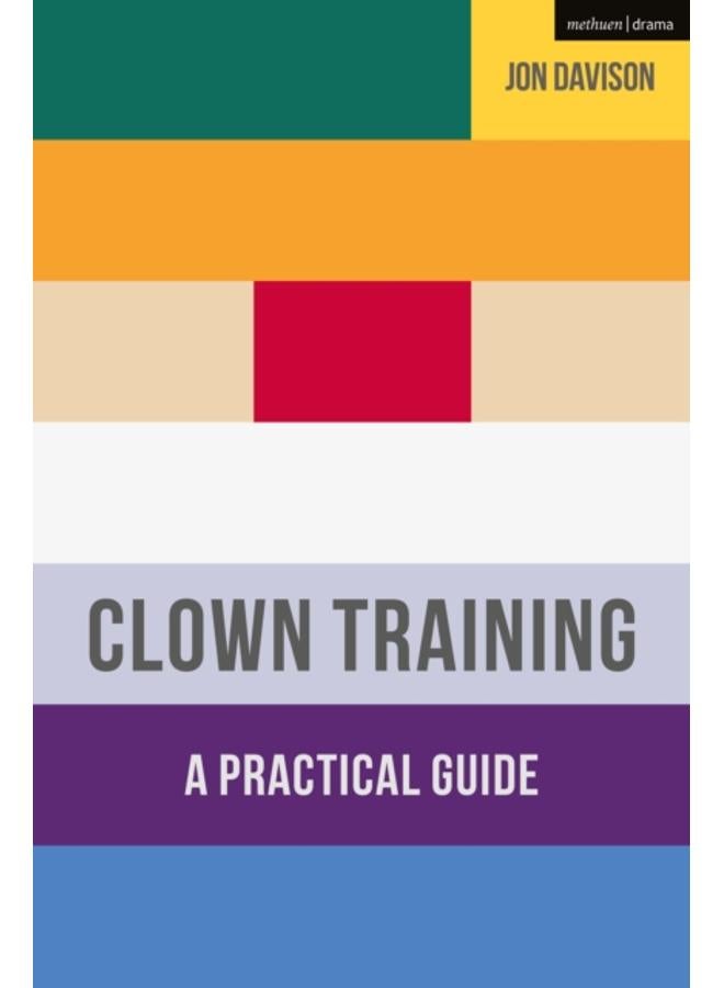 Clown Training : A Practical Guide