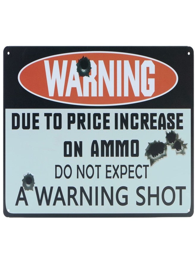 STORE 2508 Store2508 Vintage Metal Tin Sign Poster - Price Increase on Ammo No Warning Shot 30x20 Cm - Image 1