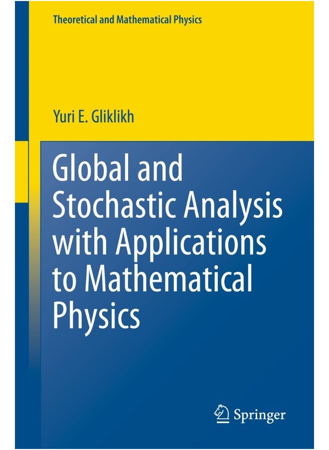 Global and Stochastic Analysis with Applications to Mathematical Physics 