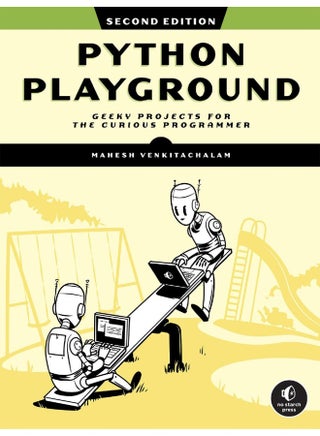 Python Playground, 2nd Edition: Geeky Projects for the Curious Programmer - pzsku/ZC7F0616ADB741447C705Z/45/_/1723112234/6a56f3a2-d9f0-4511-8a36-3e6a49d8d3f6