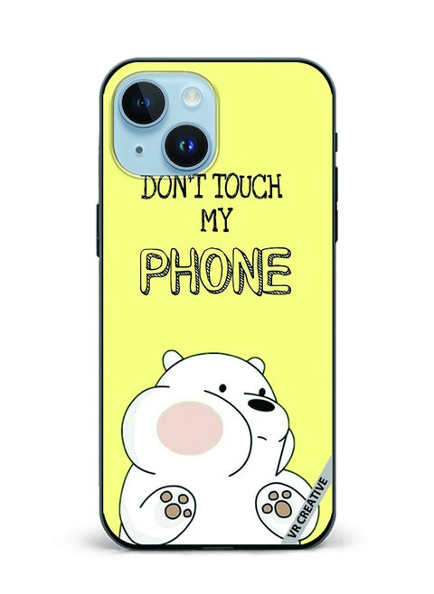 Protective Case Cover For Apple iPhone 15 Don't Touch My Phone Design Multicolour