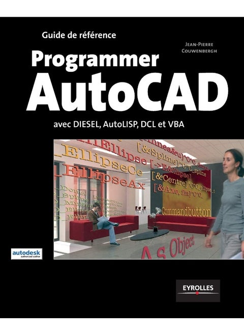 Programmer AutoCAD: avec Diesel, AutoLISP, DCL et VBA