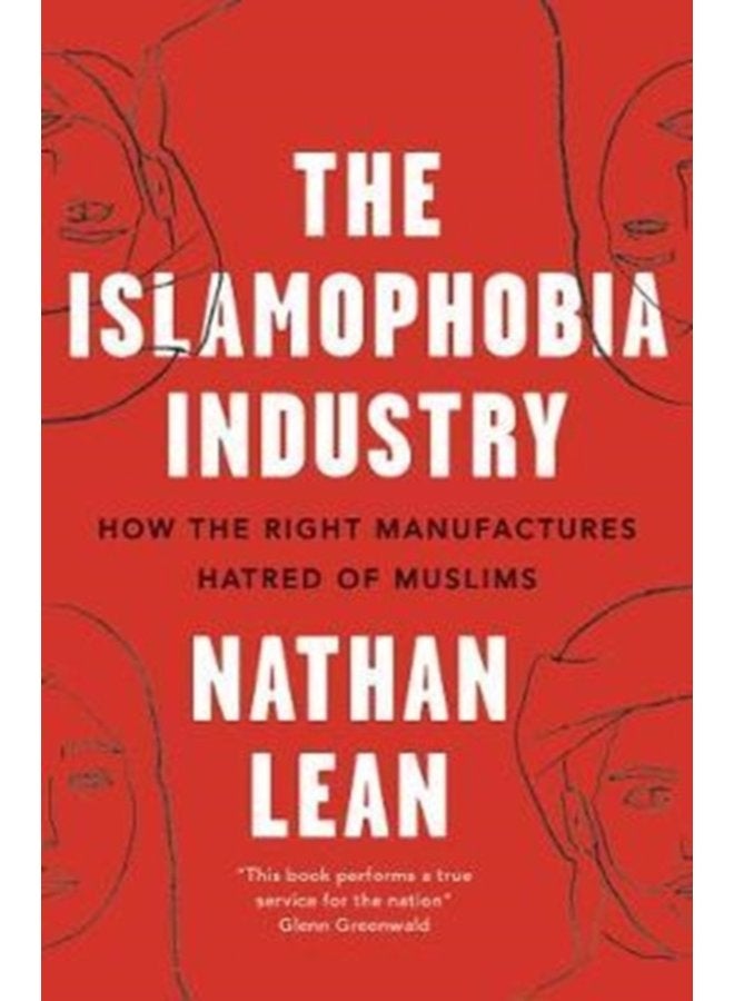 The Islamophobia Industry How the Right Manufactures Hatred of Muslims - Paperback