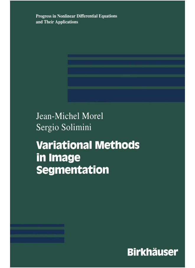 Variational Methods in Image Segmentation: with seven image processing experiments 
