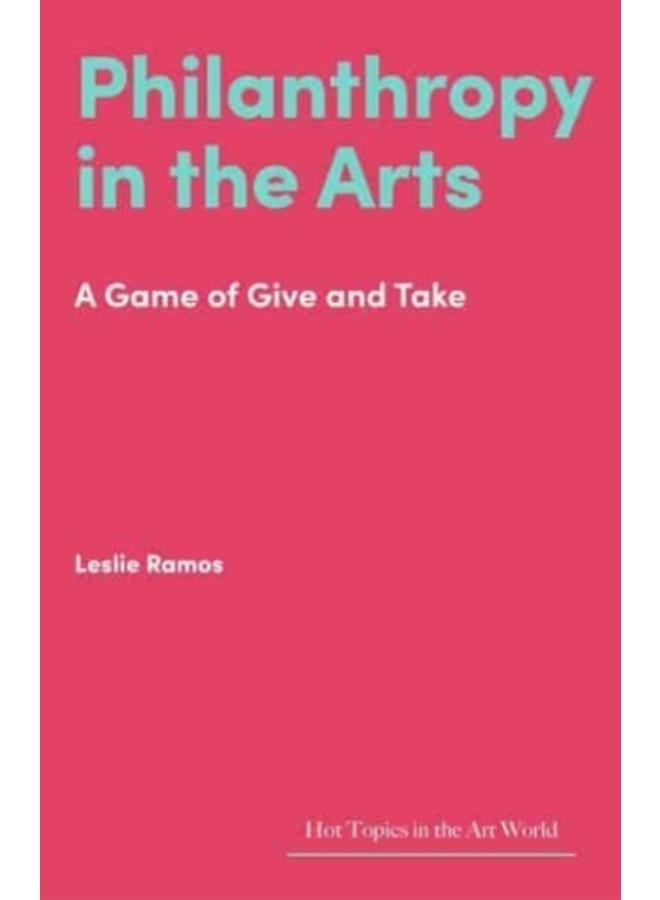 Philanthropy in the Arts : A Game of Give and Take 