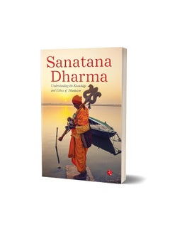 SANATANA DHARMA: Understanding the Knowledge and Ethics of Hinduism  - Image 1