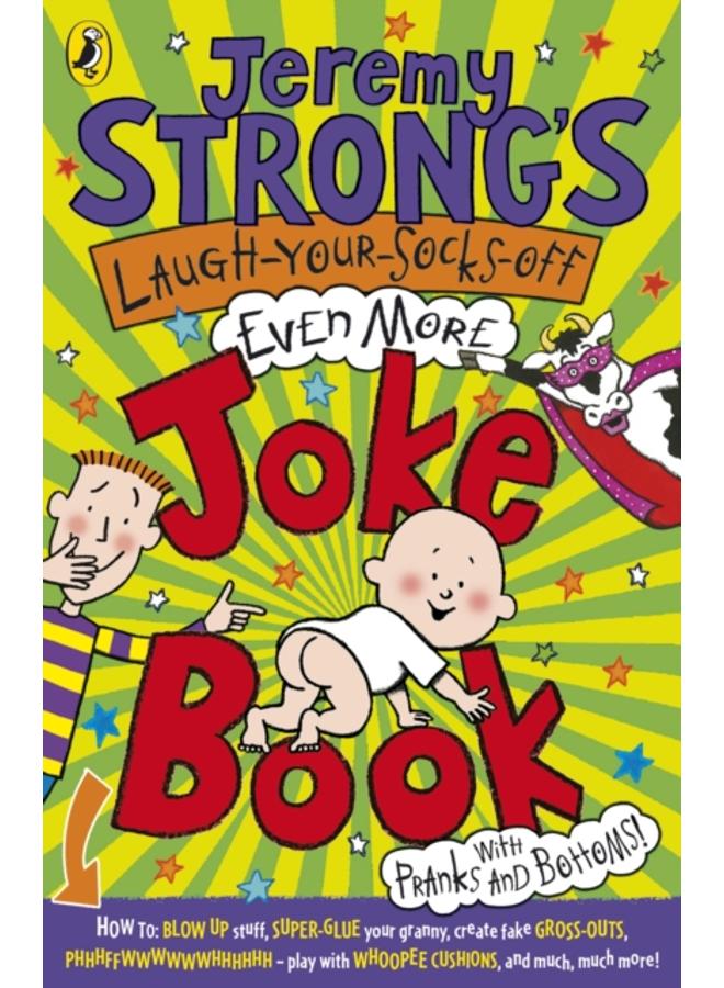 Jeremy Strong's Laugh-Your-Socks-Off-Even-More Joke Book 