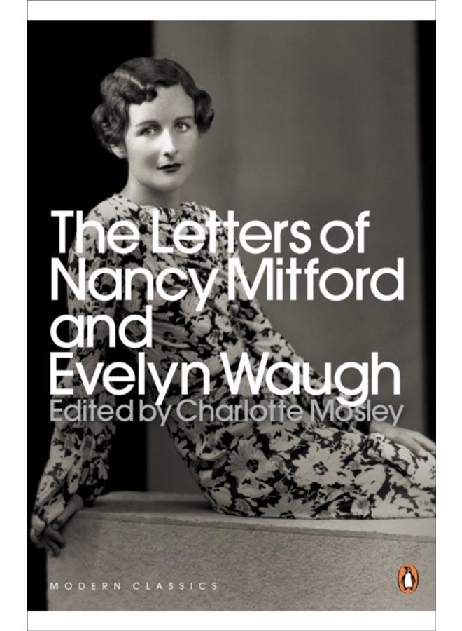 The Letters of Nancy Mitford and Evelyn Waugh 