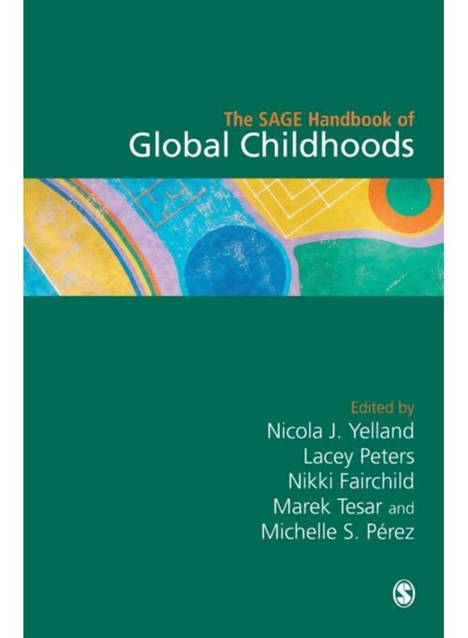 The SAGE Handbook of Global Childhoods - Hardback