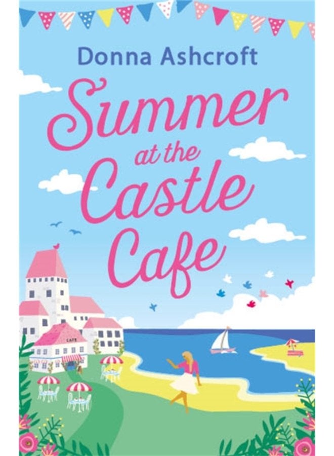 Summer at the Castle Cafe An utterly perfect feel good romantic comedy - Paperback