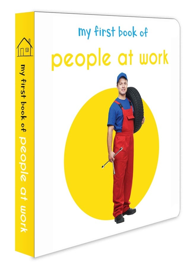 My First Book of People at Work | First Community Helpers Board Book for Babies, Toddlers & Preschoolers | Learn About Doctors, Teachers, Firefighters & More with Bright Pictures | Early Learning Book for Kids Ages 0-3 Years