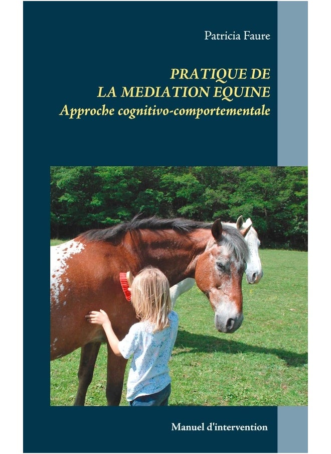 Pratique de la médiation équine: Approche cognitivo-comportementale 