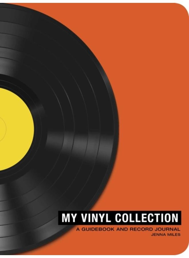 My Vinyl Collection : How to Build, Maintain, and Experience a Music Collection in Analog