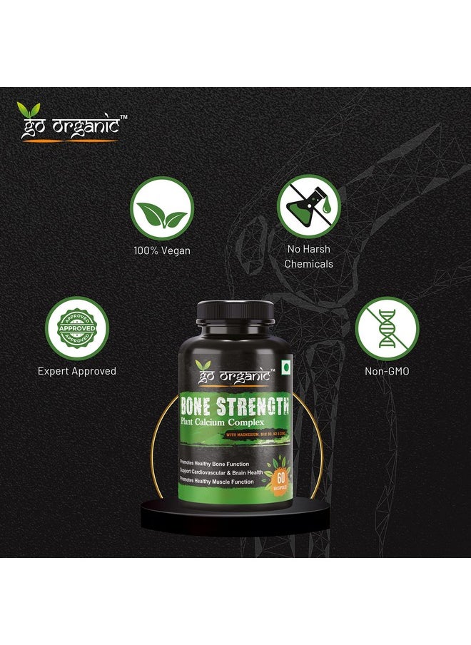 Go Organic - Bone Strength - Plant-Based Calcium, Magnesium, Zinc, Vitamin D3, Vit B12, K2 - Gmo, Soy, Gluten Free Ingredients - Whole Food Supplement For Bone Health - 60 Vegan Friendly Capsules - Image 1