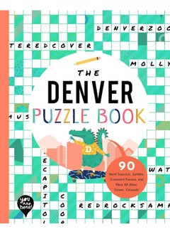 The Denver Puzzle Book: 90 Word Searches, Jumbles, Crossword Puzzles, and More All about Denver, Colorado! 
